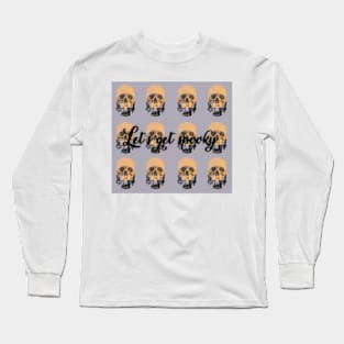 Let’s get spooky Long Sleeve T-Shirt